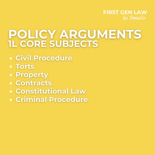 Policy Arguments - 1L Core Subjects